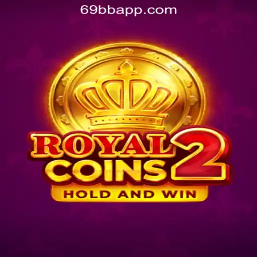 Discover RoyalCoins2: The Thrilling Experience of 69BB.com Oficial Slots Brasil #1
